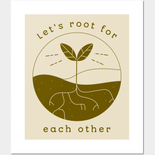 Let's Root for Each Other Inspirational Plant Gardening Gift Posters and Art